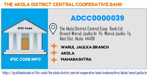 The Akola District Central Cooperative Bank Warul Jaulka Branch ADCC0000039 IFSC Code