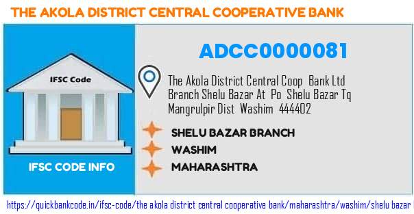 The Akola District Central Cooperative Bank Shelu Bazar Branch ADCC0000081 IFSC Code