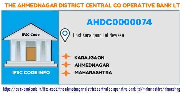 The Ahmednagar District Central Co Operative Bank Karajgaon AHDC0000074 IFSC Code