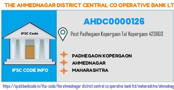 The Ahmednagar District Central Co Operative Bank Padhegaon Kopergaon AHDC0000126 IFSC Code