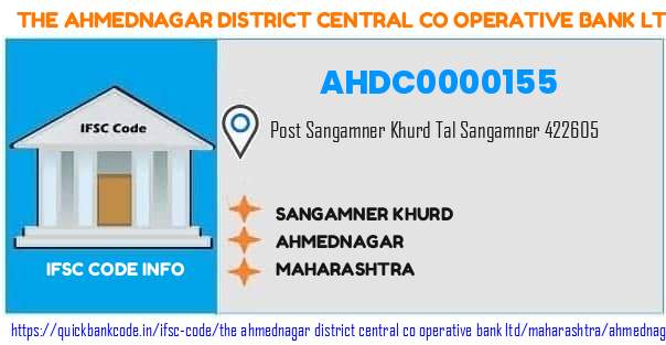 The Ahmednagar District Central Co Operative Bank Sangamner Khurd AHDC0000155 IFSC Code