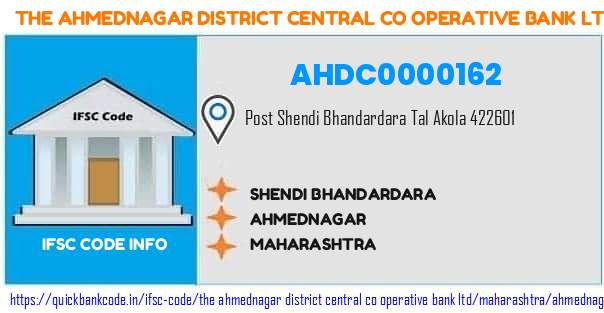 The Ahmednagar District Central Co Operative Bank Shendi Bhandardara AHDC0000162 IFSC Code