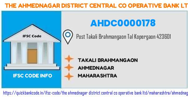 The Ahmednagar District Central Co Operative Bank Takali Brahmangaon AHDC0000178 IFSC Code