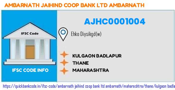 Ambarnath Jaihind Coop Bank   Ambarnath Kulgaon Badlapur AJHC0001004 IFSC Code