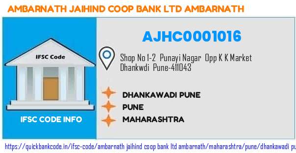 Ambarnath Jaihind Coop Bank   Ambarnath Dhankawadi Pune AJHC0001016 IFSC Code