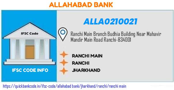 Allahabad Bank Ranchi Main ALLA0210021 IFSC Code