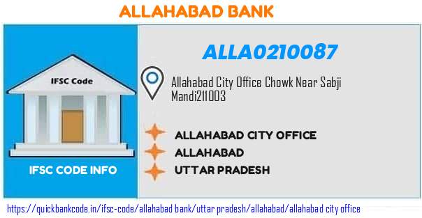 Allahabad Bank Allahabad City Office ALLA0210087 IFSC Code