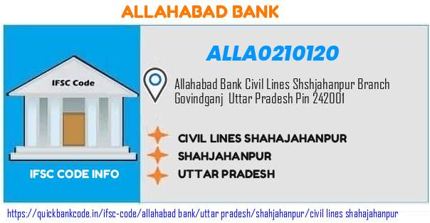 Allahabad Bank Civil Lines Shahajahanpur ALLA0210120 IFSC Code