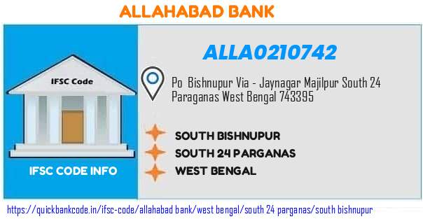 Allahabad Bank South Bishnupur ALLA0210742 IFSC Code