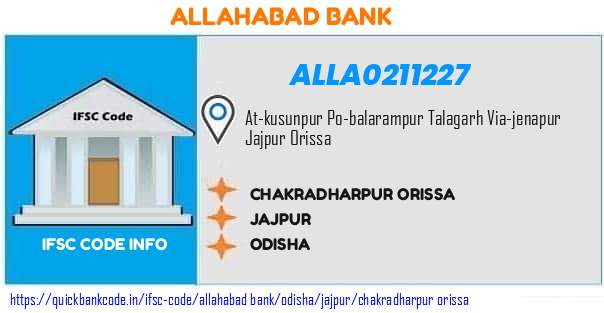 Allahabad Bank Chakradharpur Orissa ALLA0211227 IFSC Code