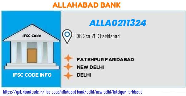 Allahabad Bank Fatehpur Faridabad ALLA0211324 IFSC Code