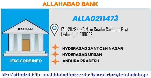 Allahabad Bank Hyderabad Santosh Nagar ALLA0211473 IFSC Code
