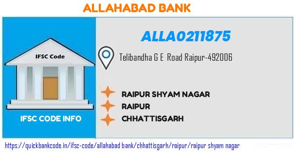 Allahabad Bank Raipur Shyam Nagar ALLA0211875 IFSC Code