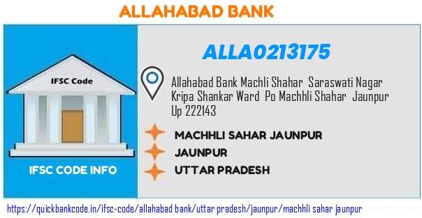 Allahabad Bank Machhli Sahar Jaunpur ALLA0213175 IFSC Code