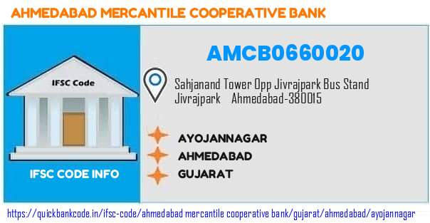 Ahmedabad Mercantile Cooperative Bank Ayojannagar AMCB0660020 IFSC Code