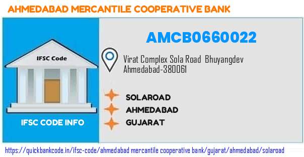 Ahmedabad Mercantile Cooperative Bank Solaroad AMCB0660022 IFSC Code