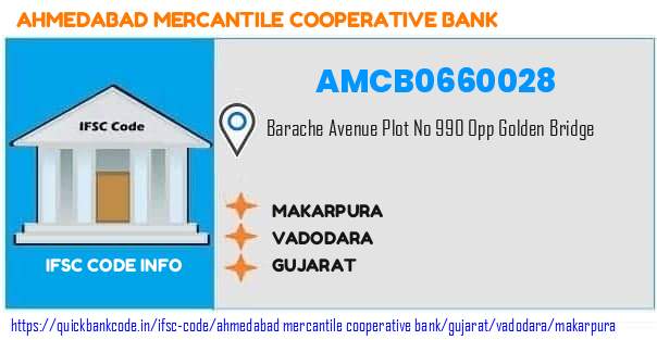 Ahmedabad Mercantile Cooperative Bank Makarpura AMCB0660028 IFSC Code