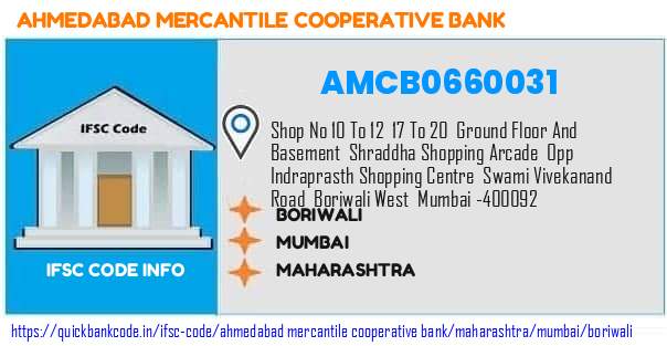 Ahmedabad Mercantile Cooperative Bank Boriwali AMCB0660031 IFSC Code