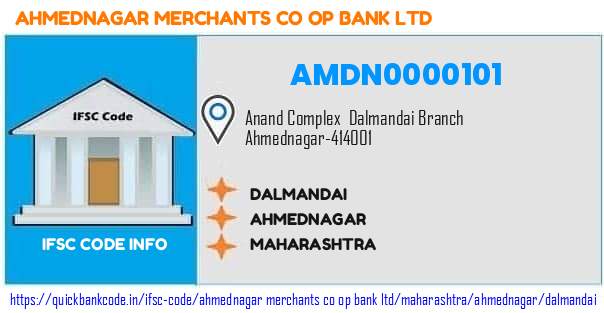 Ahmednagar Merchants Co Op Bank Dalmandai AMDN0000101 IFSC Code