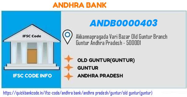 Andhra Bank Old Gunturguntur ANDB0000403 IFSC Code