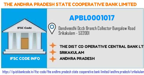 The Andhra Pradesh State Cooperative Bank The Dist Co Operative Central Bank  Srikakulam Dandiveedhi APBL0001017 IFSC Code