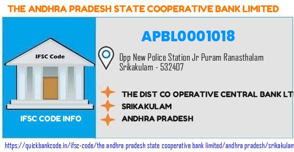 The Andhra Pradesh State Cooperative Bank The Dist Co Operative Central Bank  Srikakulam Ranasthalam APBL0001018 IFSC Code