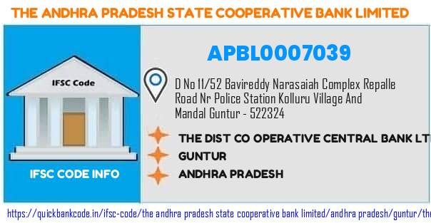 The Andhra Pradesh State Cooperative Bank The Dist Co Operative Central Bank  Guntur Kolluru APBL0007039 IFSC Code