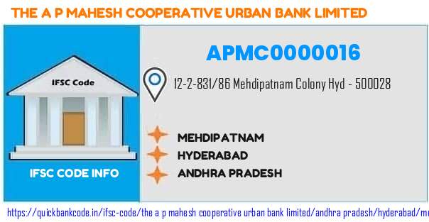 The A P Mahesh Cooperative Urban Bank Mehdipatnam APMC0000016 IFSC Code