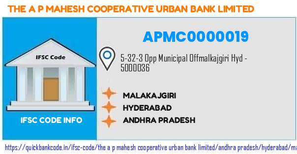 The A P Mahesh Cooperative Urban Bank Malakajgiri APMC0000019 IFSC Code