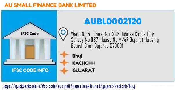 Au Small Finance Bank Bhuj AUBL0002120 IFSC Code