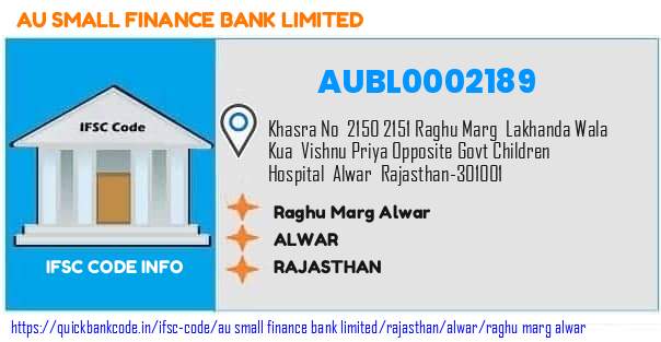 Au Small Finance Bank Raghu Marg Alwar AUBL0002189 IFSC Code