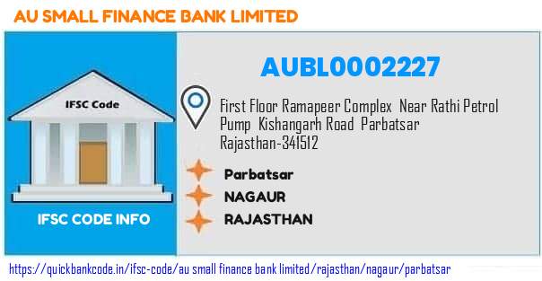 Au Small Finance Bank Parbatsar AUBL0002227 IFSC Code