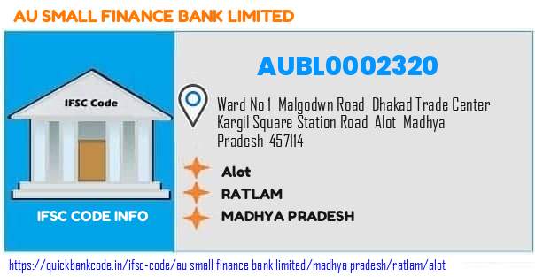 Au Small Finance Bank Alot AUBL0002320 IFSC Code