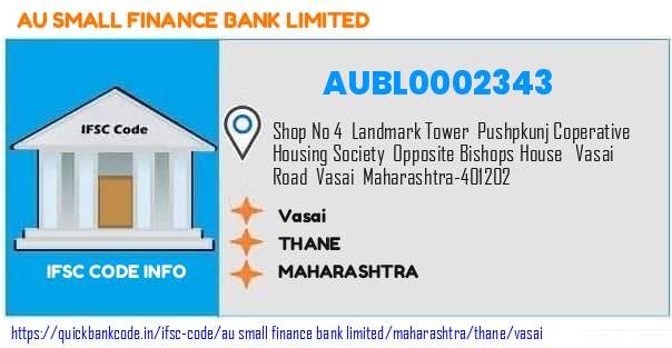 Au Small Finance Bank Vasai AUBL0002343 IFSC Code