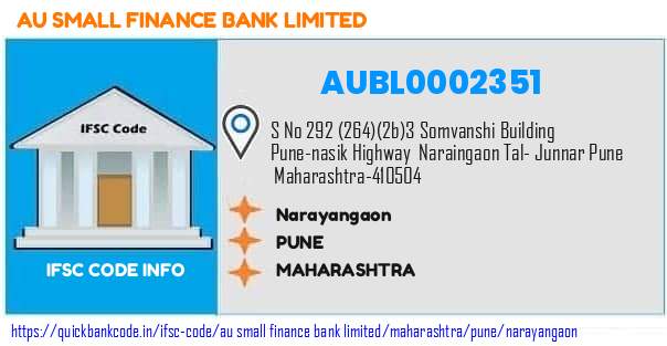 Au Small Finance Bank Narayangaon AUBL0002351 IFSC Code