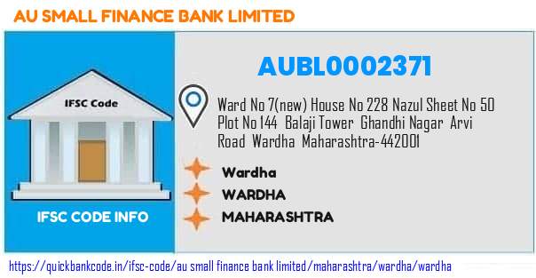 Au Small Finance Bank Wardha AUBL0002371 IFSC Code