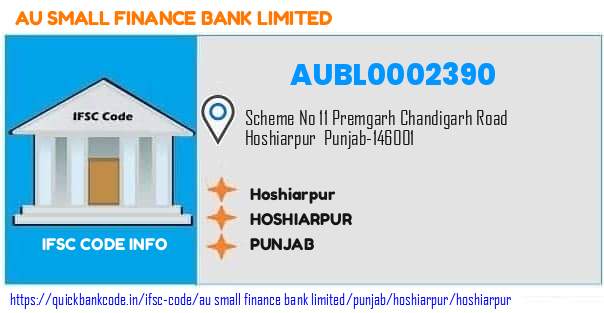 Au Small Finance Bank Hoshiarpur AUBL0002390 IFSC Code