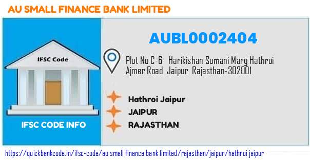 Au Small Finance Bank Hathroi Jaipur AUBL0002404 IFSC Code