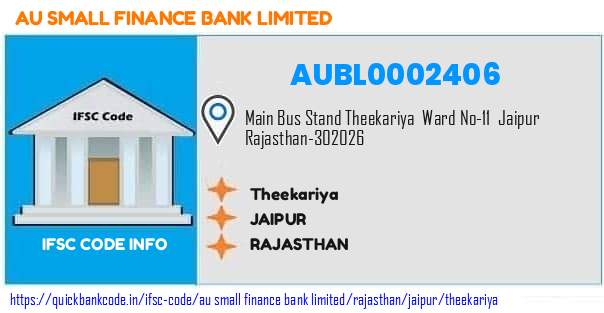 Au Small Finance Bank Theekariya AUBL0002406 IFSC Code