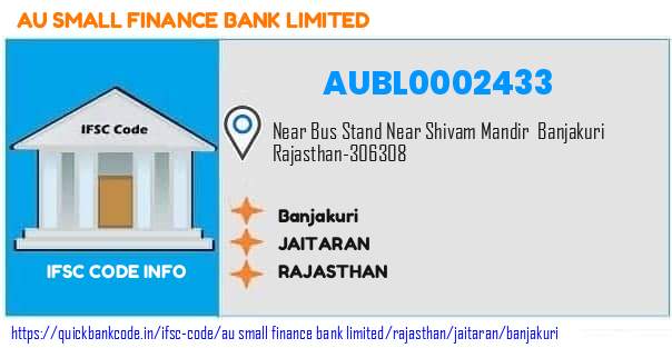 Au Small Finance Bank Banjakuri AUBL0002433 IFSC Code