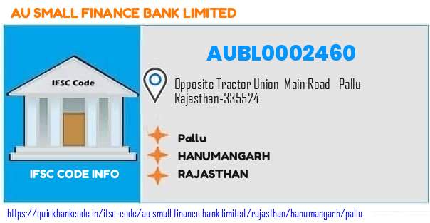 Au Small Finance Bank Pallu AUBL0002460 IFSC Code