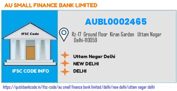 Au Small Finance Bank Uttam Nagar Delhi AUBL0002465 IFSC Code