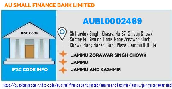 Au Small Finance Bank Jammu Zorawar Singh Chowk AUBL0002469 IFSC Code