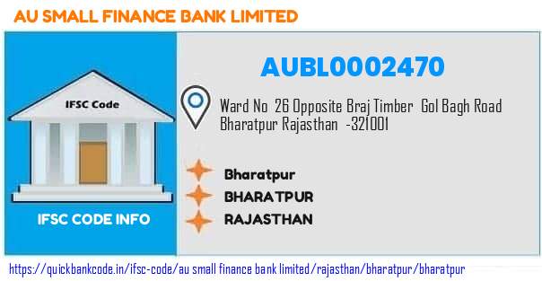 Au Small Finance Bank Bharatpur AUBL0002470 IFSC Code