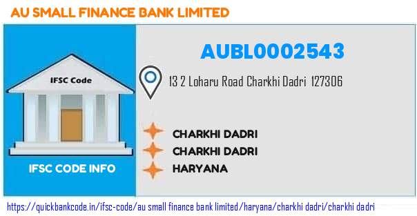 AUBL0002543 AU Small Finance Bank. CHARKHI DADRI