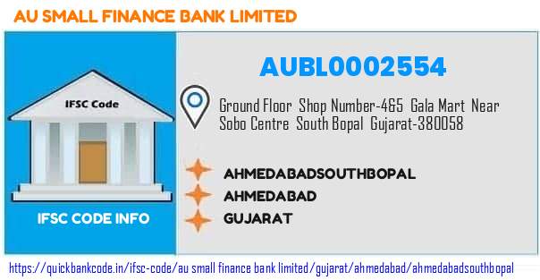 Au Small Finance Bank Ahmedabadsouthbopal AUBL0002554 IFSC Code