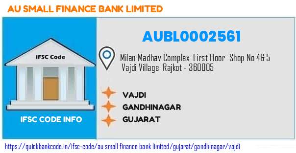 Au Small Finance Bank Vajdi AUBL0002561 IFSC Code