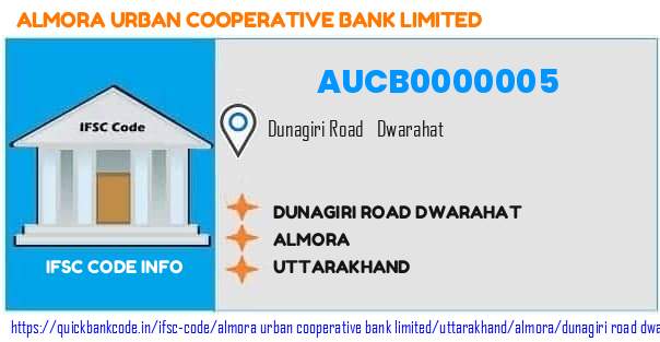 Almora Urban Cooperative Bank Dunagiri Road Dwarahat AUCB0000005 IFSC Code
