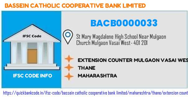 Bassein Catholic Cooperative Bank Extension Counter Mulgaon Vasai West BACB0000033 IFSC Code