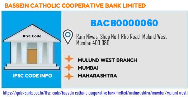 Bassein Catholic Cooperative Bank Mulund West Branch BACB0000060 IFSC Code